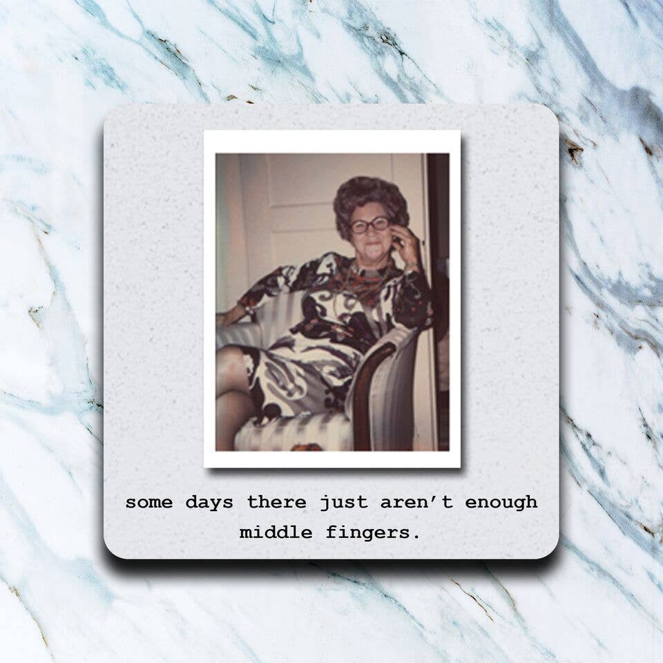 Aren't Enough Middle Fingers Coaster