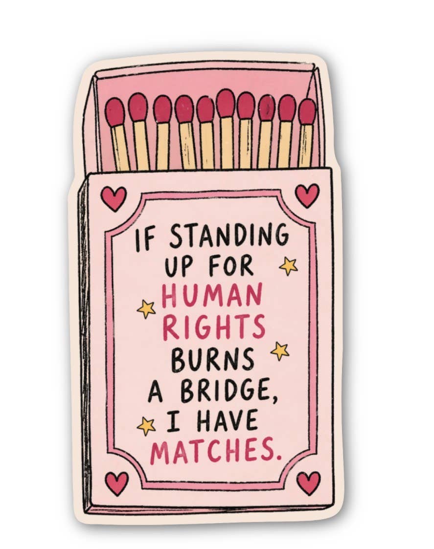 If Standing Up for Human Rights… Matches Die Cut Sticker