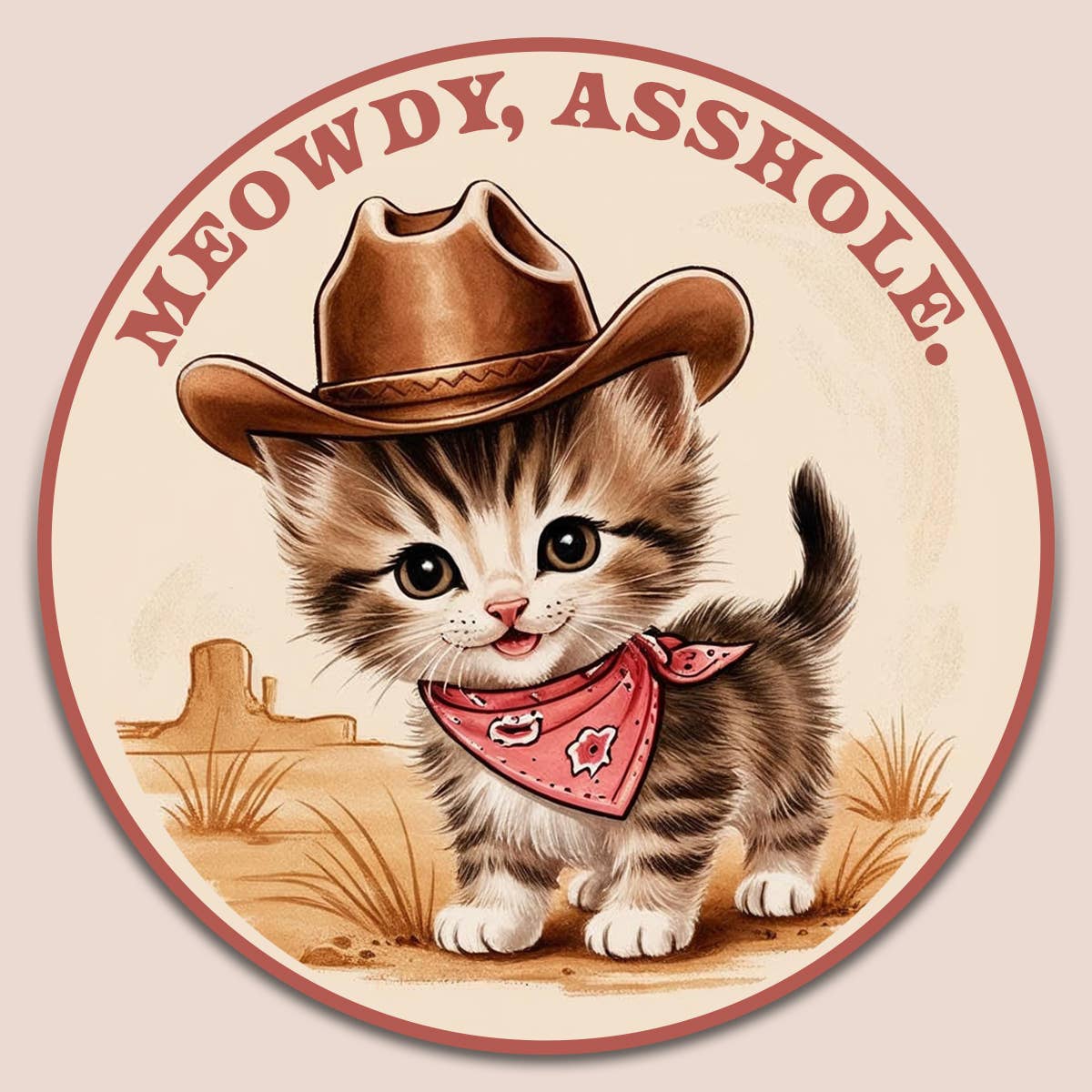 Meowdy Asshole Sticker Decal, Funny Sticker Decal, Cat Decal
