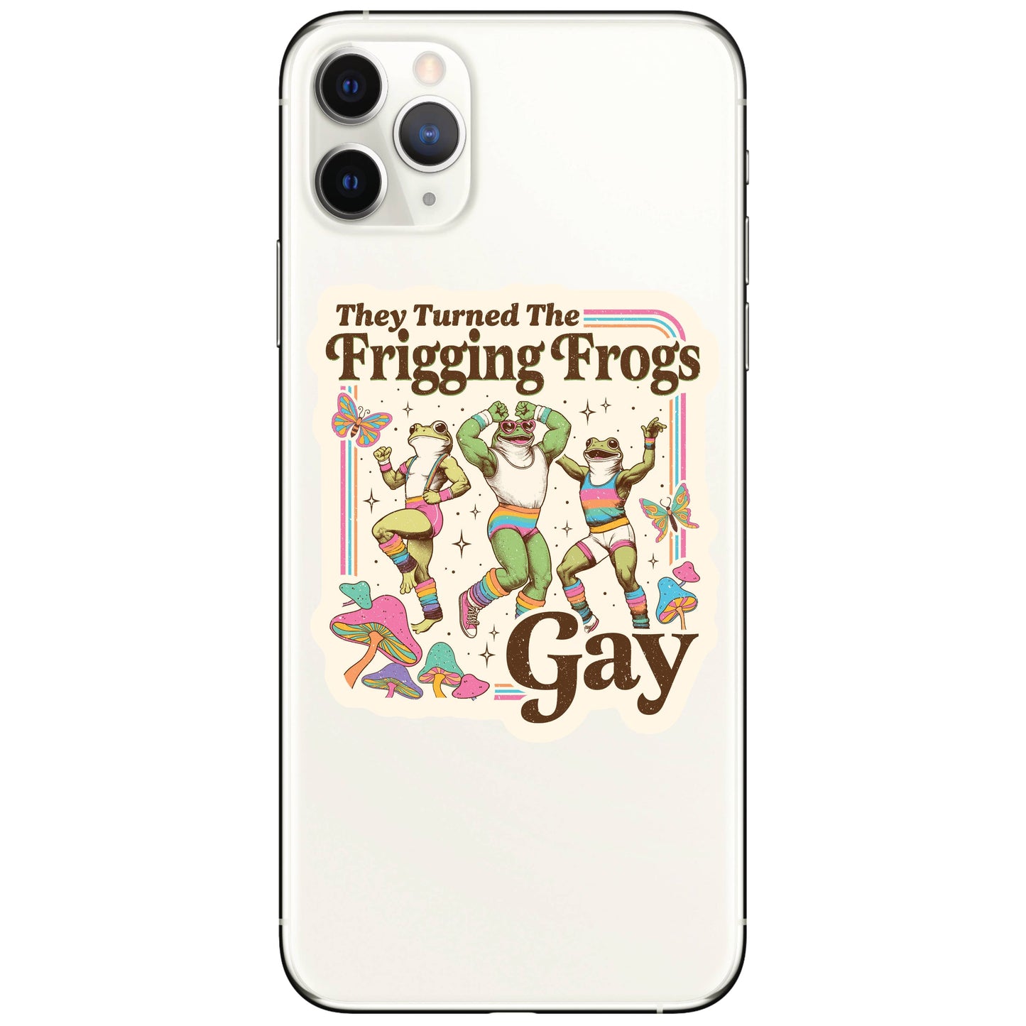 They Turning The Frigging Frogs Gay Sticker
