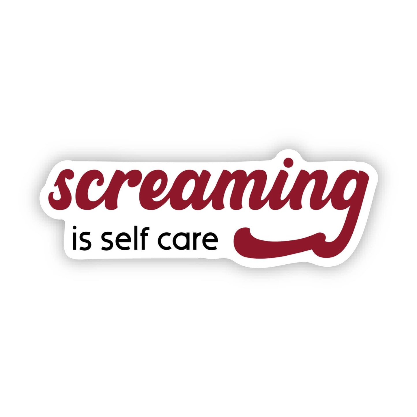 Sticker: Screaming is Self Care | Anxiety & Mental Health