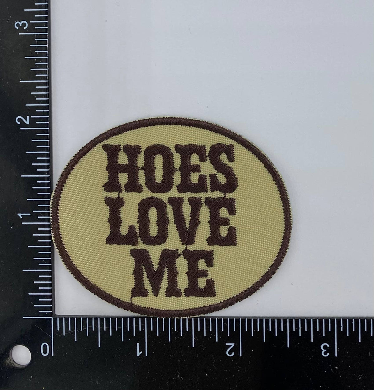 Hoes Love Me, Embroidered, Iron on Patch