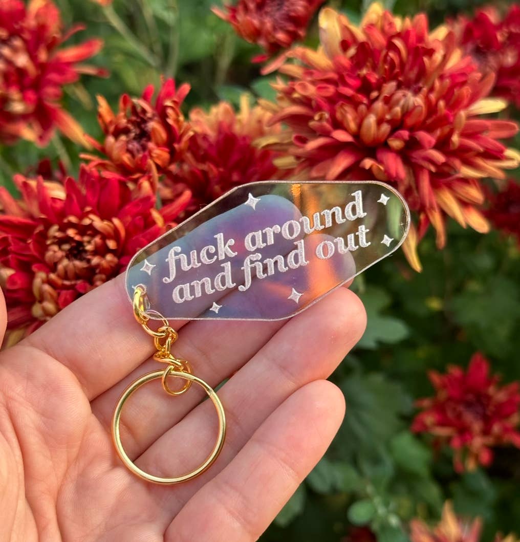 Fuck Around & Find Out Motel Iridescent Keychain
