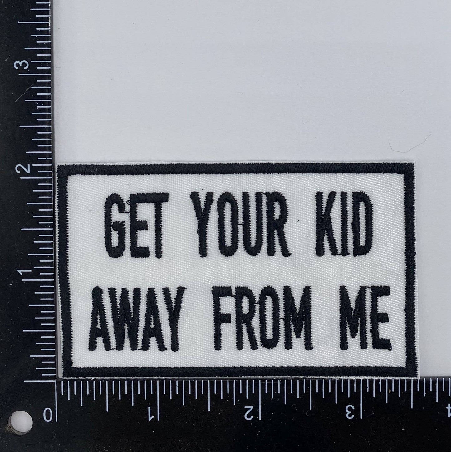 Get Your Kid Away From Me, Embroidered, Iron on Patch
