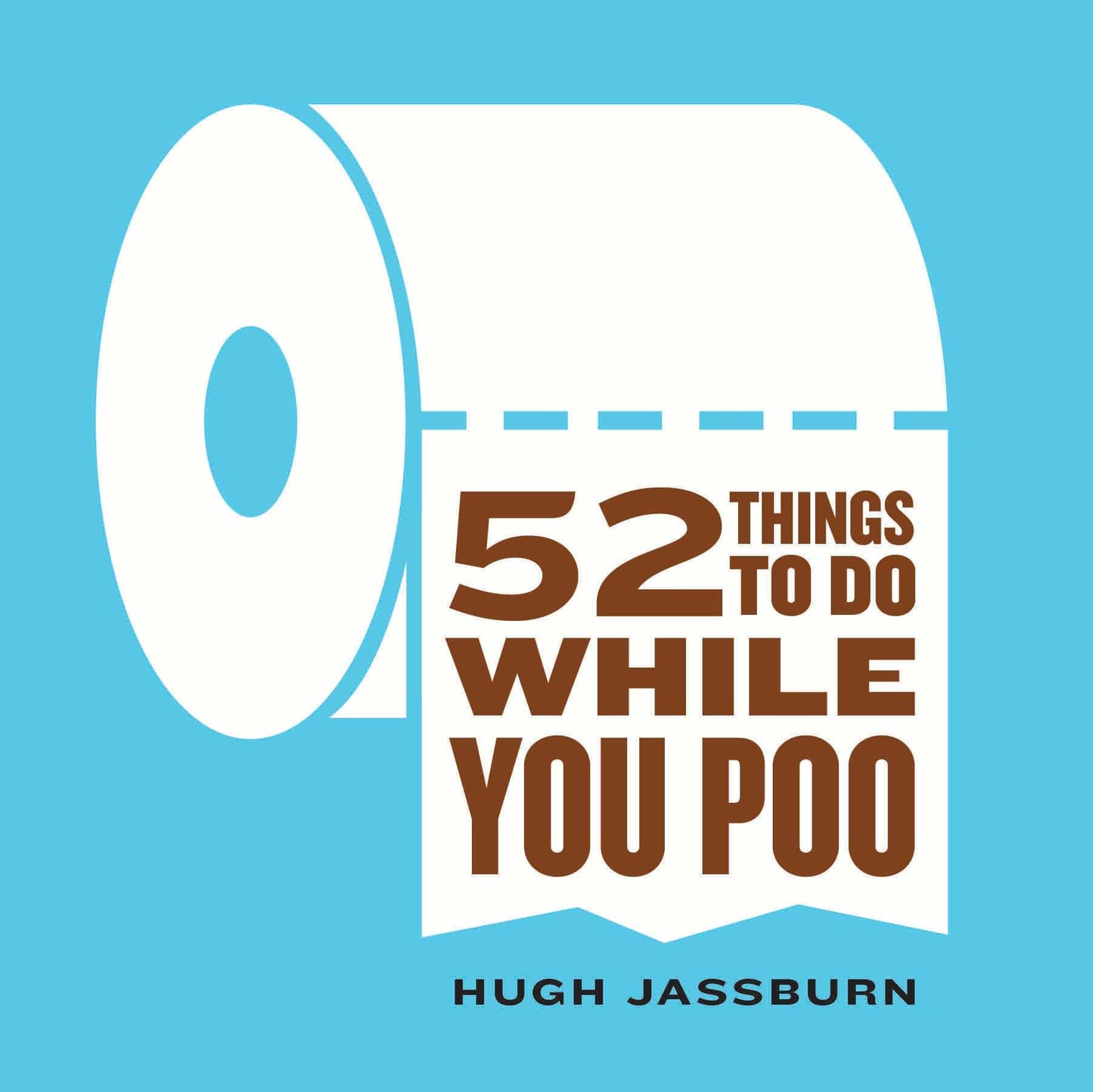52 Things to Do While You Poo: Funny Gag Gift for Adults (TP)