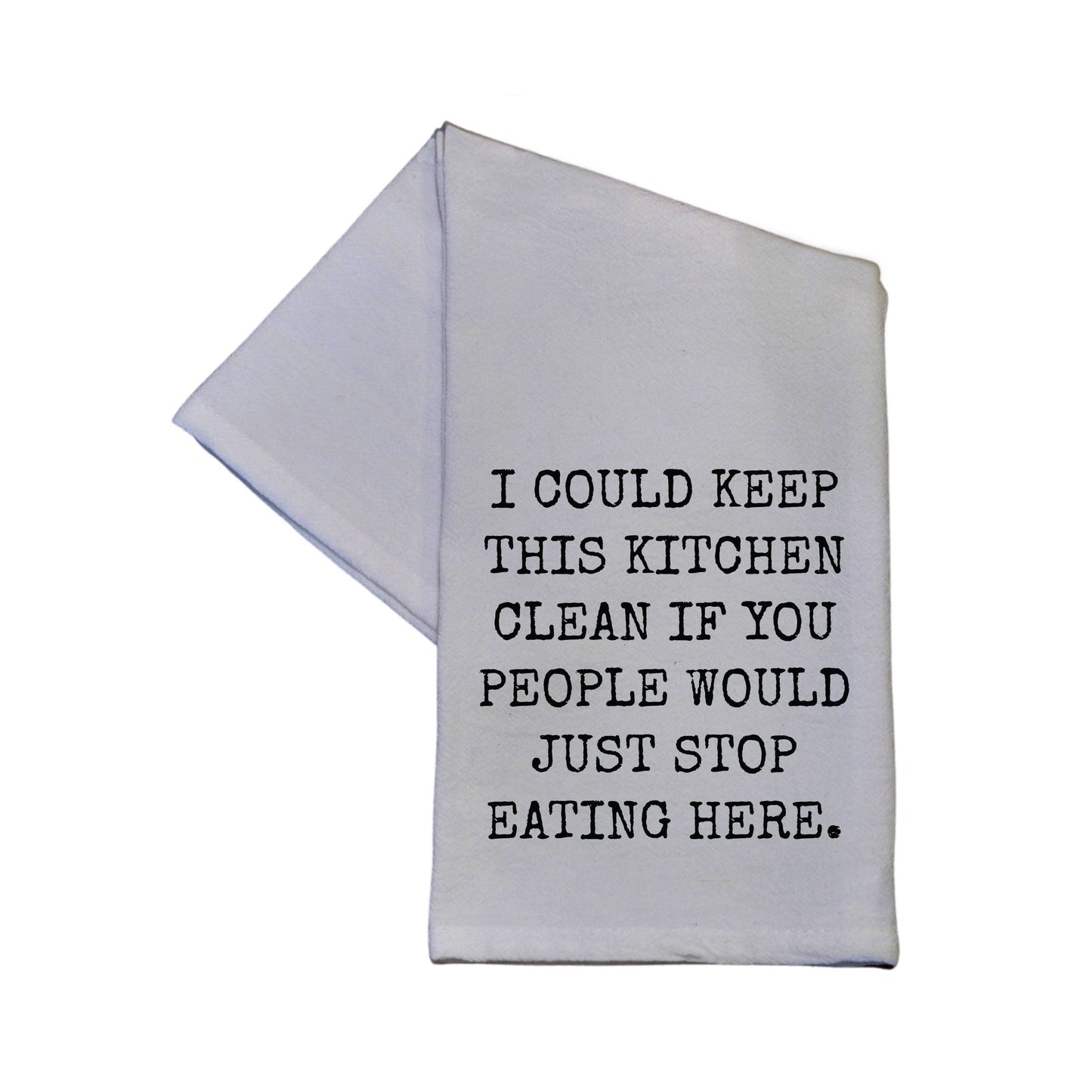 I Could Keep This Kitchen Clean If.. Tea Towel