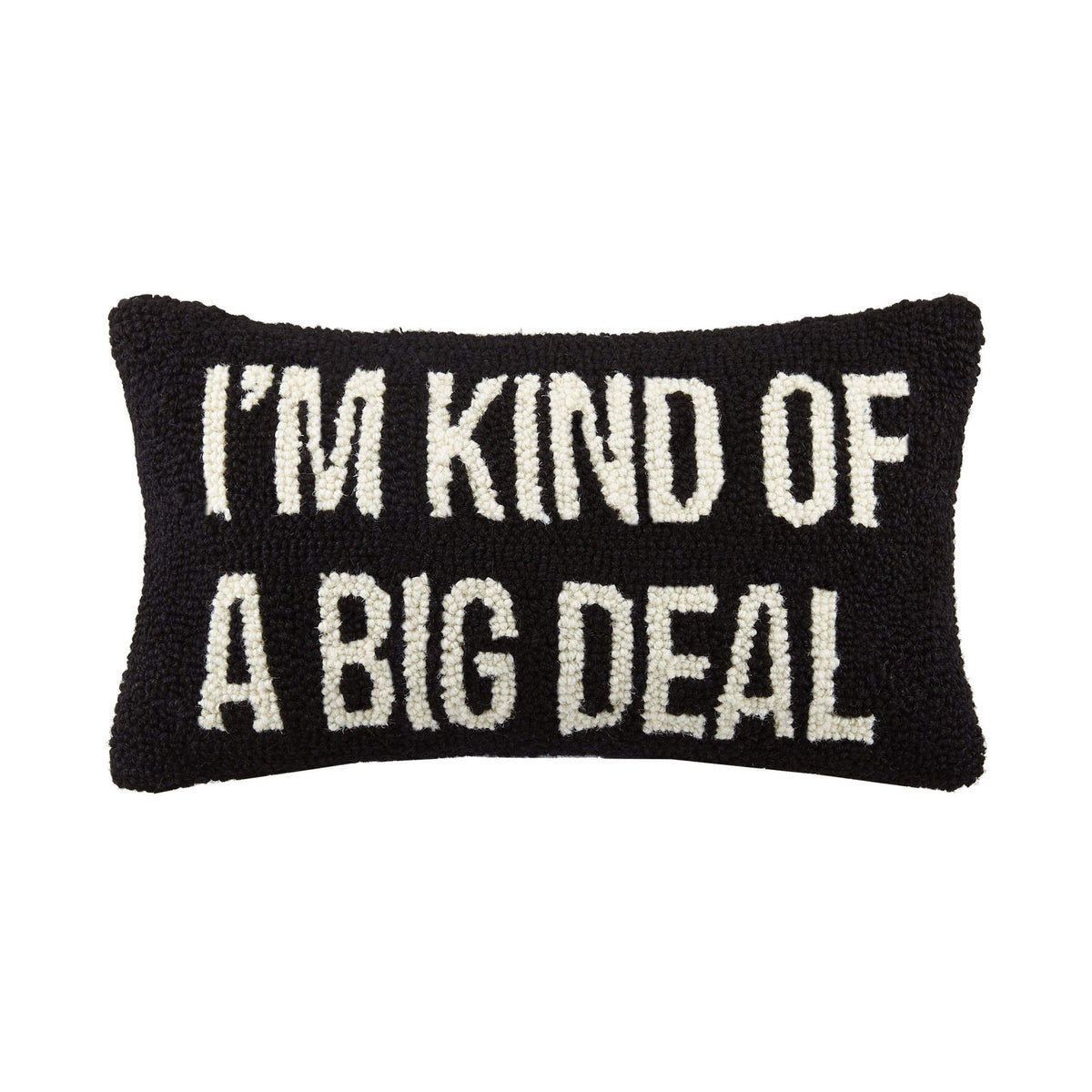 I'm Kind of A Big Deal Pillow