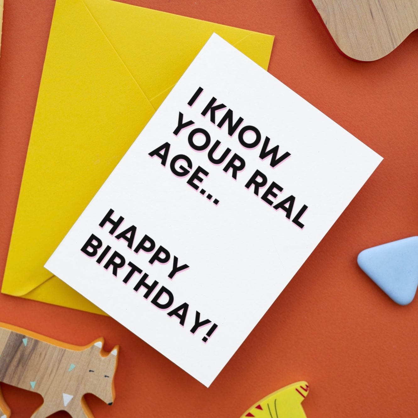 I Know Your Real Age… Card
