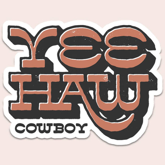 Yeehaw Cowboy Sticker Decal, Western, Texas Sticker