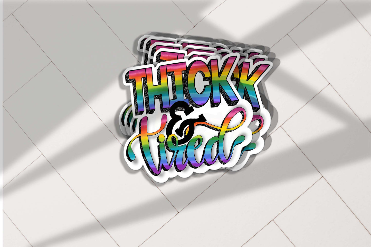 Thick & Tired Vinyl Sticker: Single