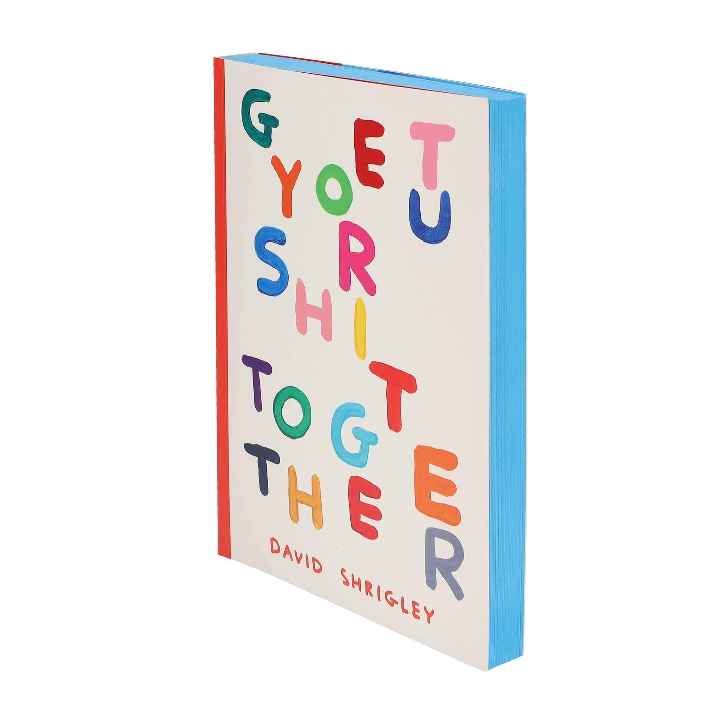 Get Your Sh*t Together