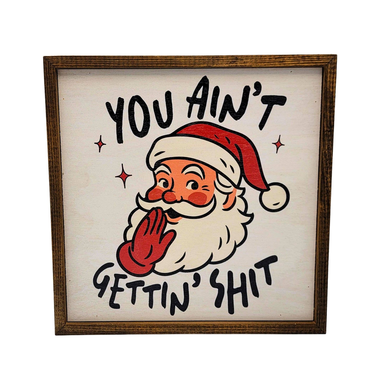 You Ain't Getting Funny Santa Christmas Decor 2025 Christmas