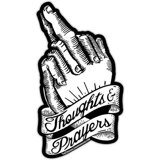 Thoughts and Prayers Sticker: Default