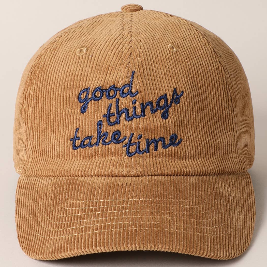 Good things take time Embroidery Corduroy Cap: SAND / ONE SIZE