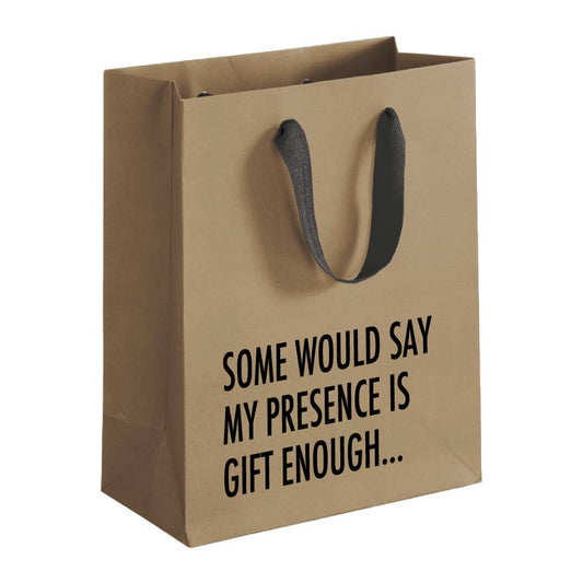 My Presence - Funny Gift Bag