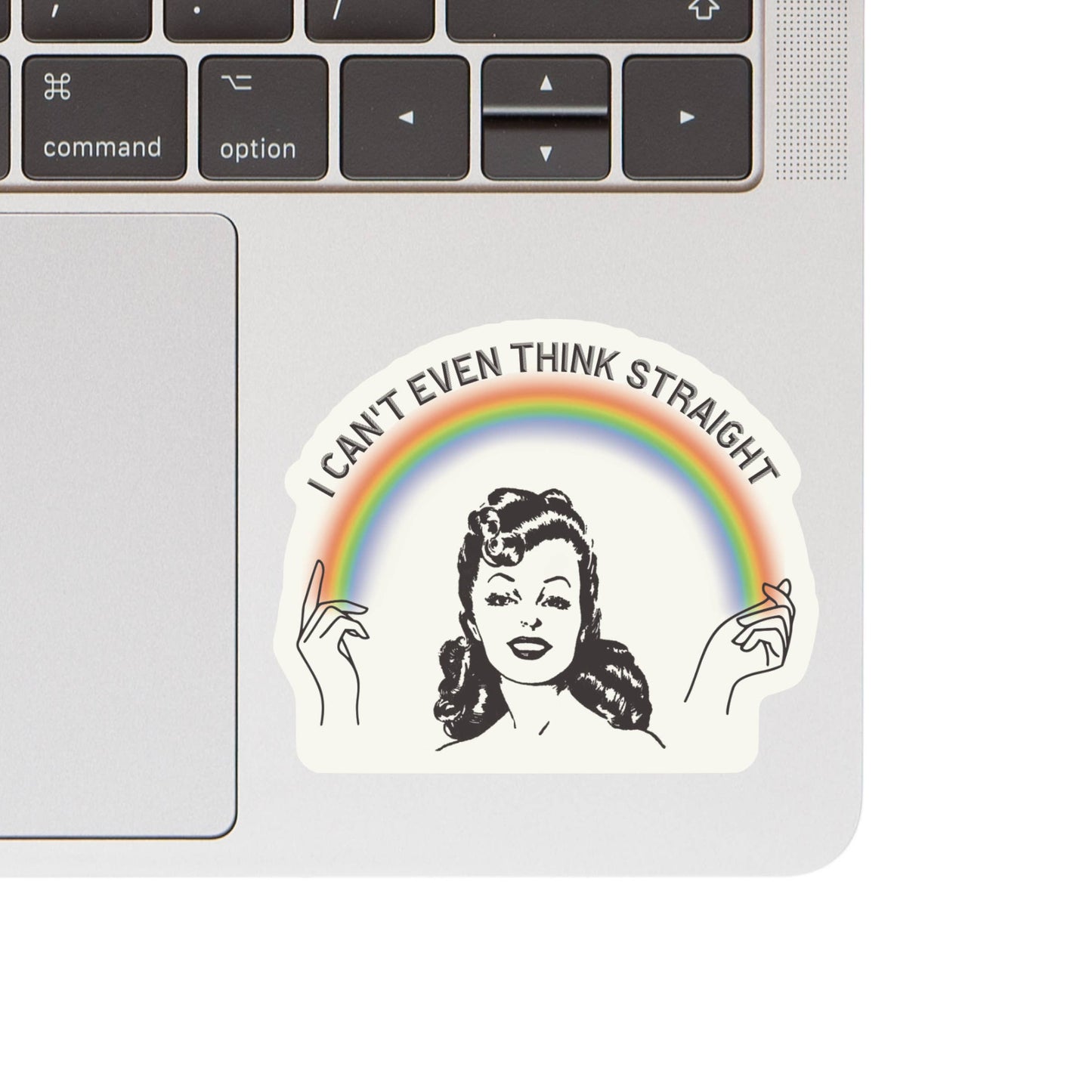 I Can't Even Think Straight Pride High Quality Vinyl Sticker