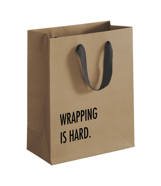 Wrapping is Hard - Funny Gift Bag