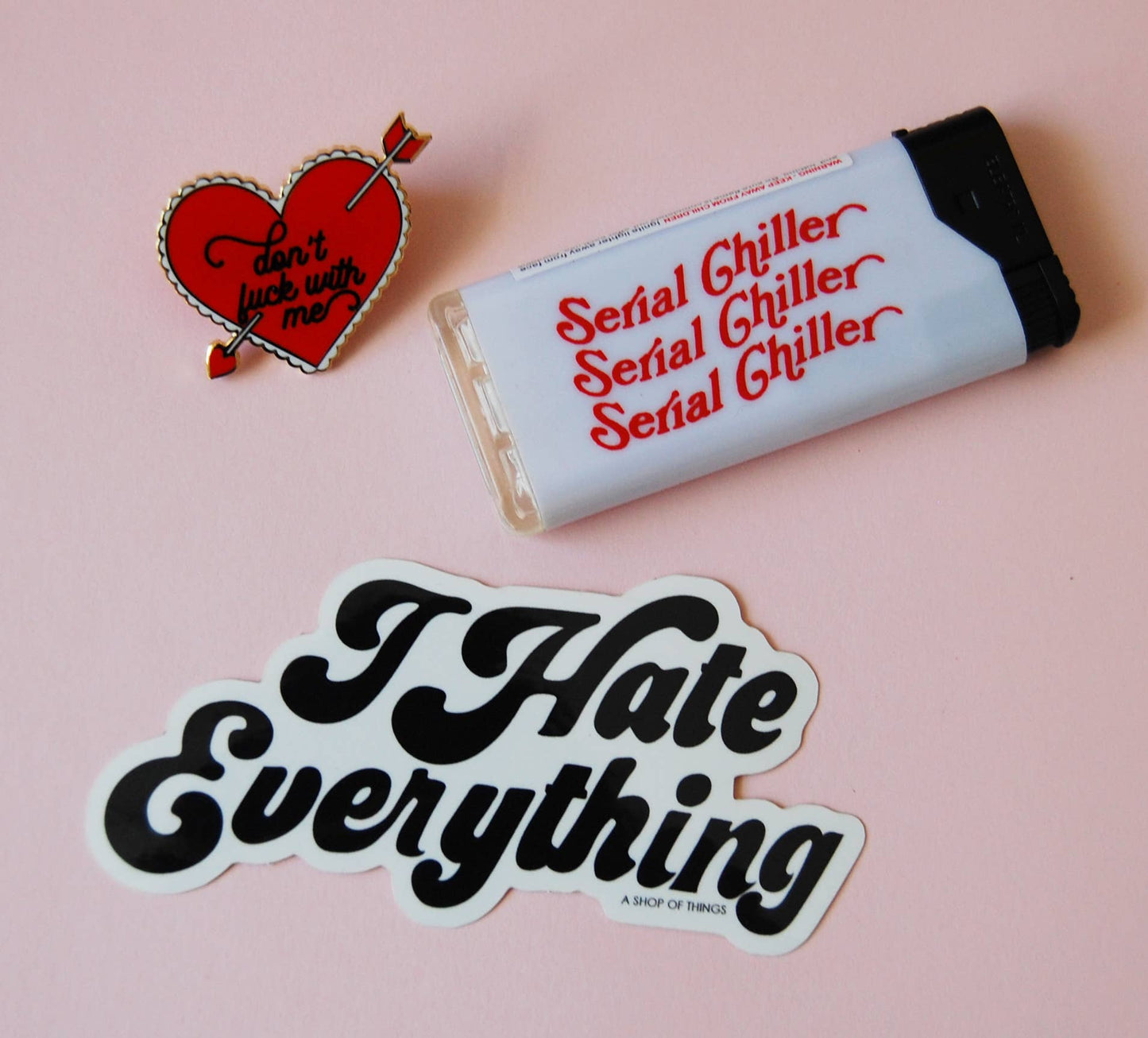 I Hate Everything sticker