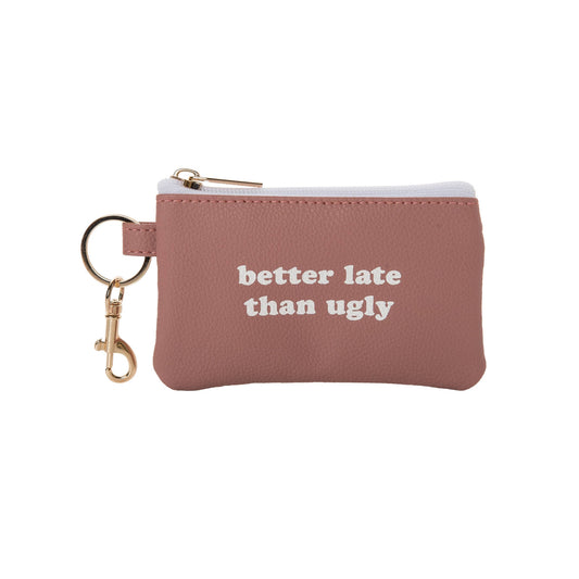 Polyester 5" Pink Better Late Than Ugly Keyring Zip Wallet