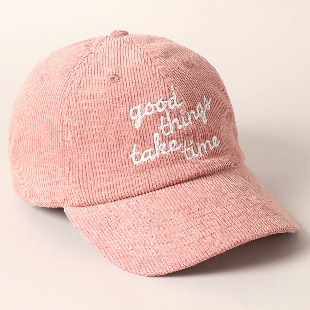Good things take time Embroidery Corduroy Cap: MAUVE / ONE SIZE