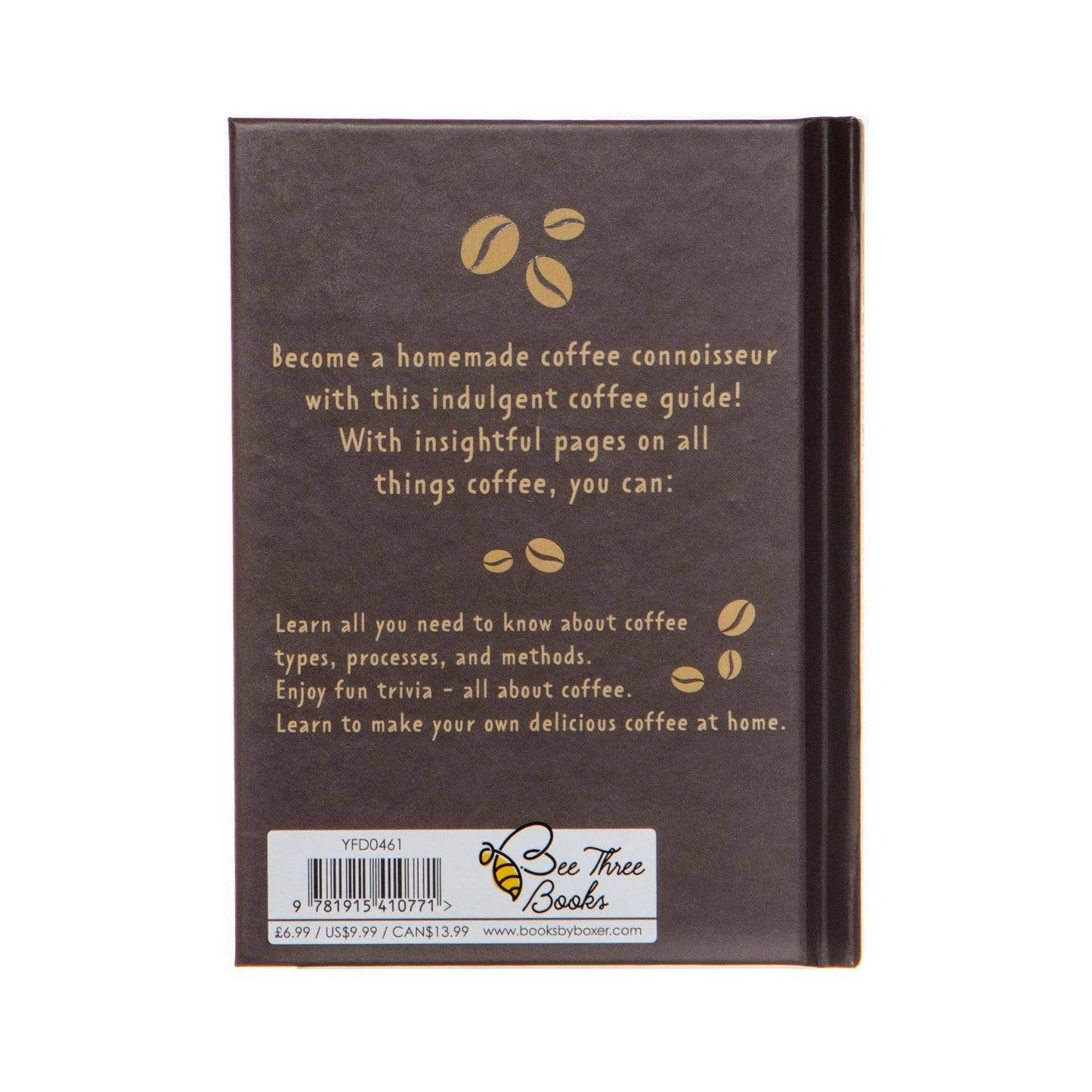 Home Is Where The Good Coffee Is: Coffee Gift Book