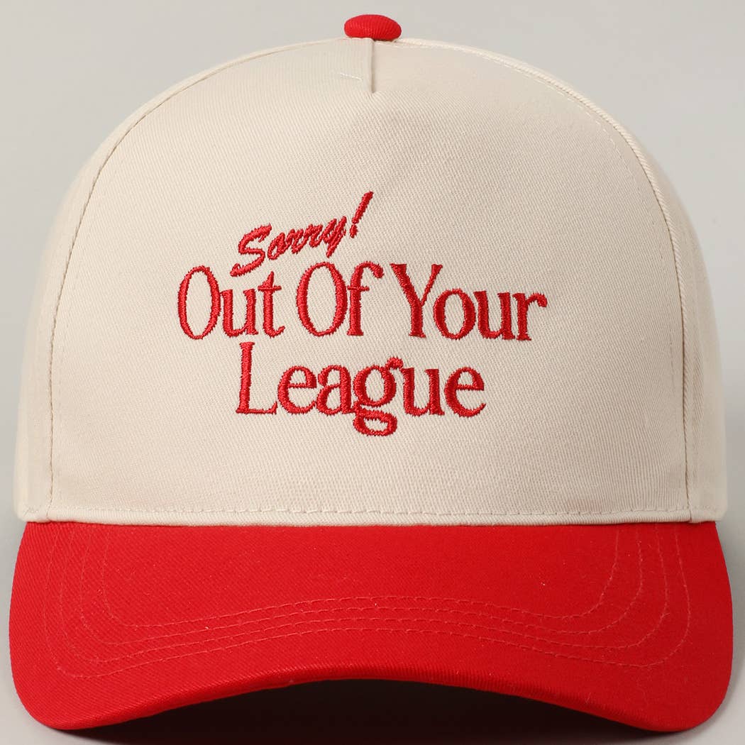 Sorry Out Of Your League Embroidery Baseball Cap: Pink / ONE SIZE