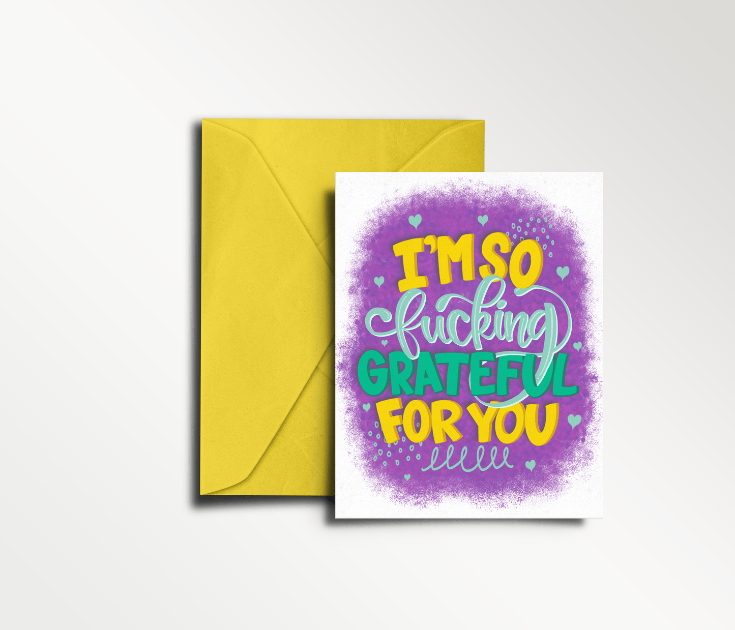 Funny, Swear Everyday Card - I'm So Fucking Grateful for You