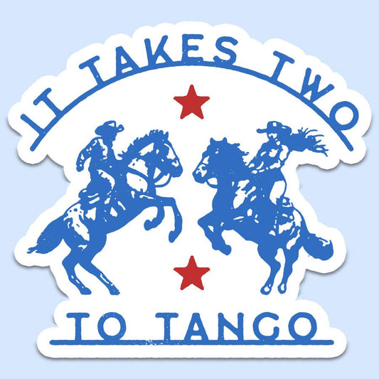 It Takes Two to Tango Sticker Decal, Western