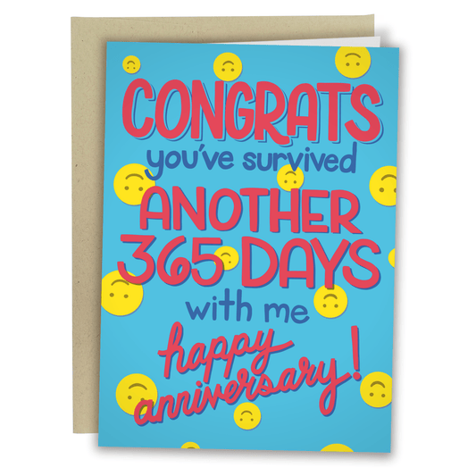 Congrats You Survived Another 365 Days - Funny Anniv. Card