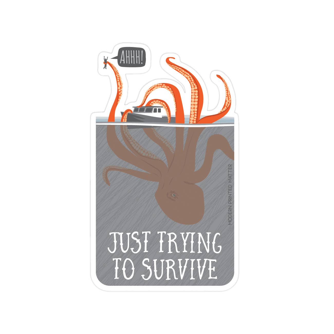 Just Trying to Survive Kraken Sticker