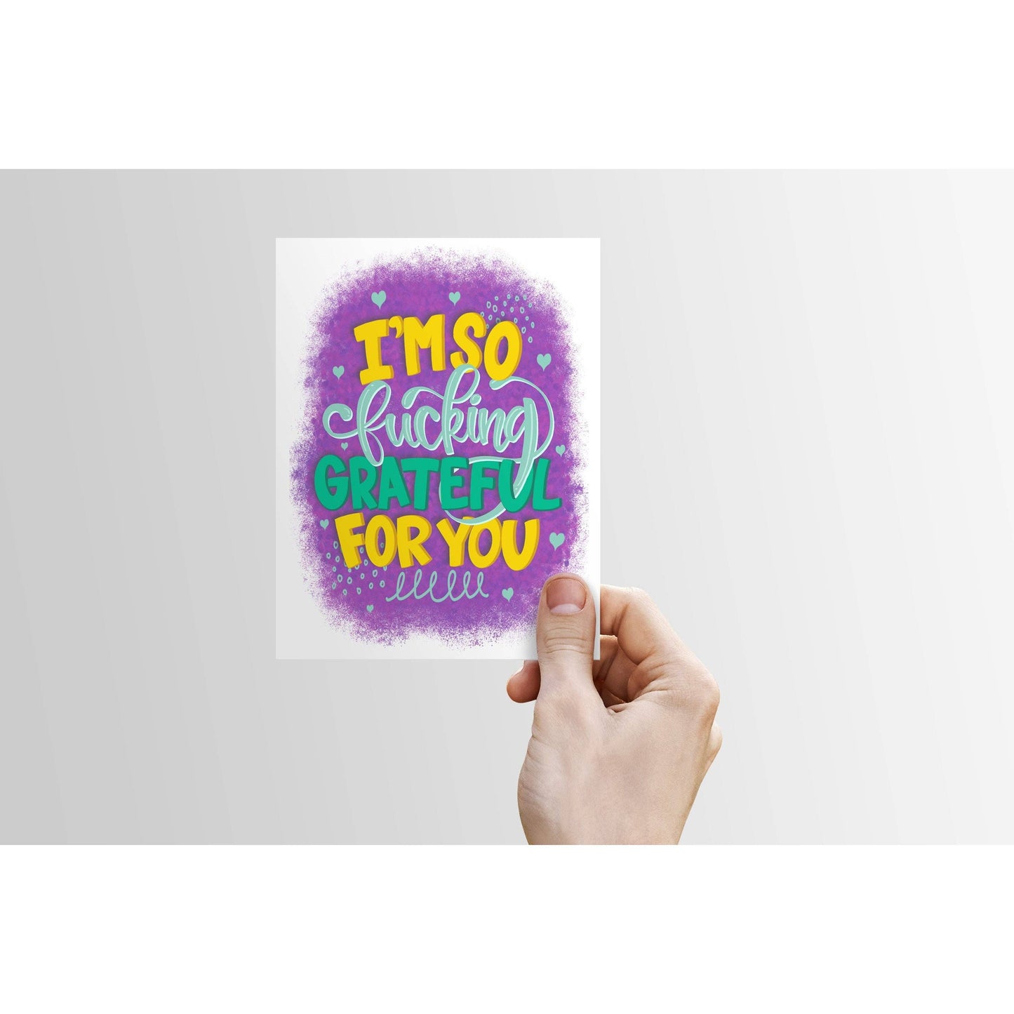 Funny, Swear Everyday Card - I'm So Fucking Grateful for You