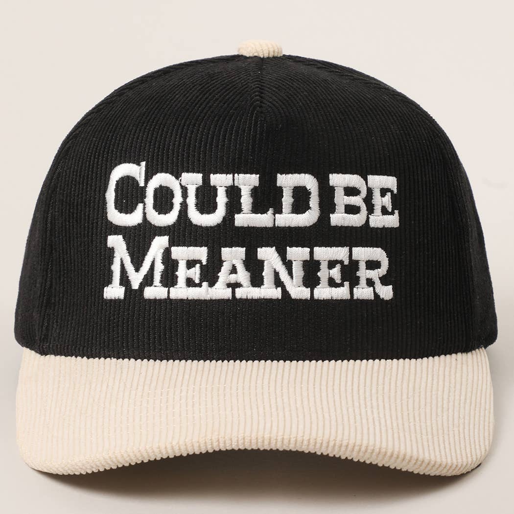 COULD BE MEANER Embroidered Corduroy Trucker Hat: BROWN/RUST / One Size