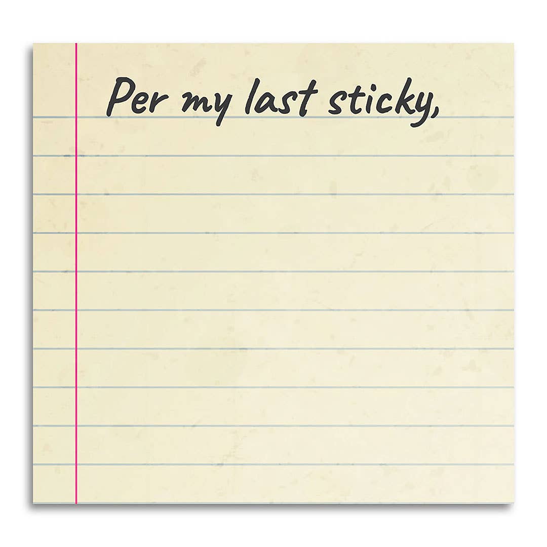 Per My Last Sticky - Sticky Note Pad