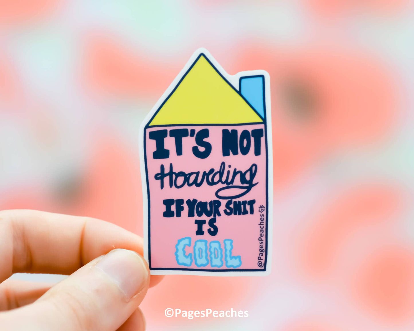 It's Not Hoarding Sticker