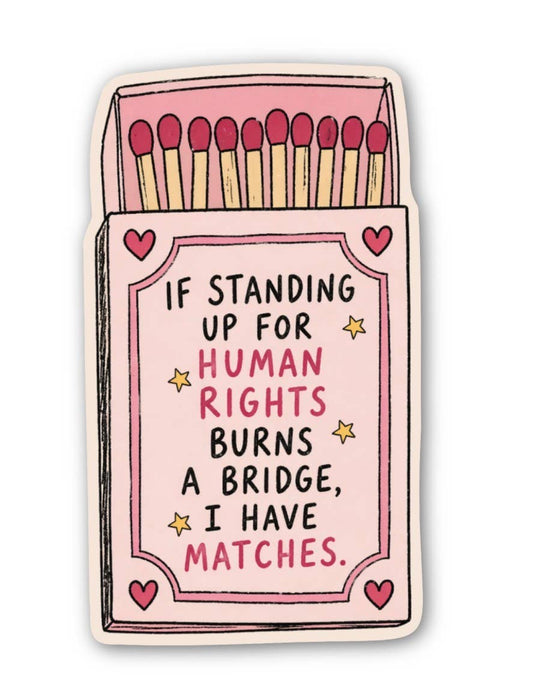 If Standing Up for Human Rights… Matches Die Cut Sticker