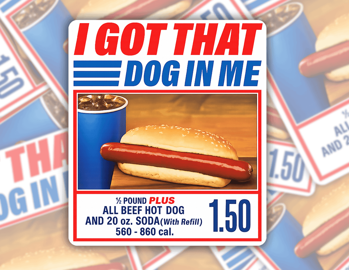 I Got That Dog In Me Funny Hot Dog Sticker Retro Food: 3" tall