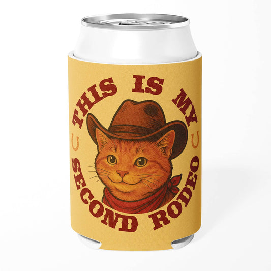 This Is My Second Rodeo Can Cooler
