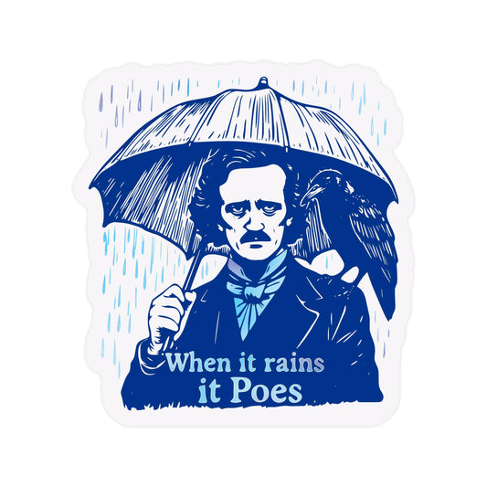 When It Rains It Poes Edgar Allen Poe Sticker