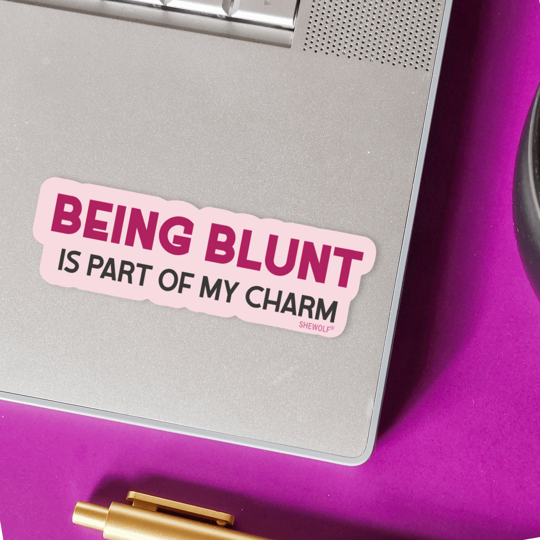 Sticker: Being Blunt Is Part of My Charm - Waterproof Vinyl