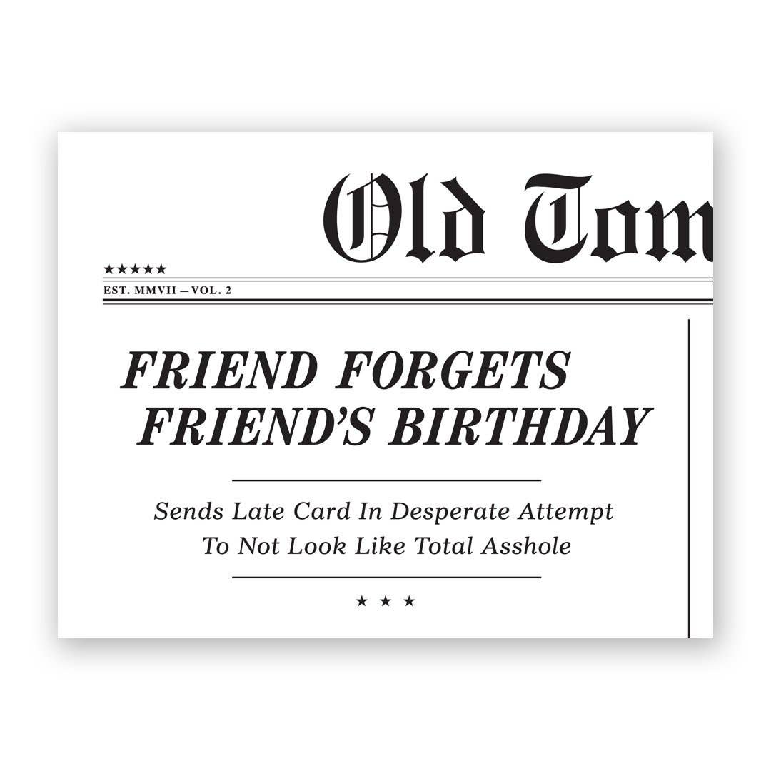 Friend Forgets Friend's Birthday Greeting Card