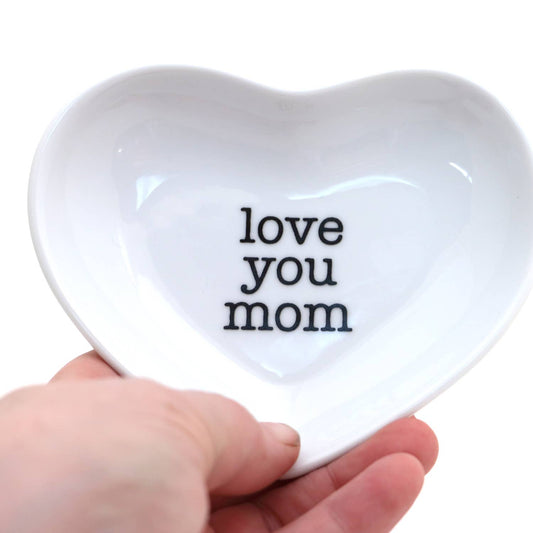Love You Mom, Mother's Day gift, Heart shaped dish ring dish