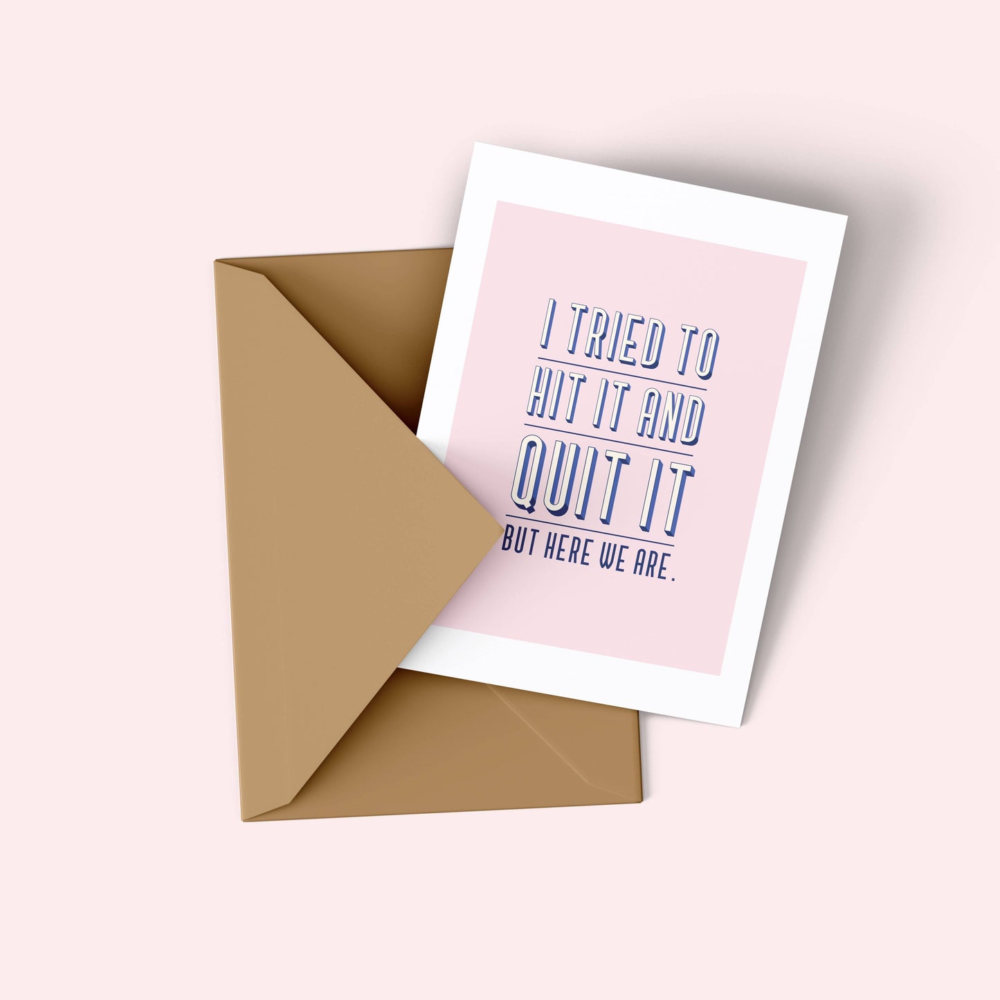 Snarky Love - I Tried To Hit It and Quit It Greeting Card