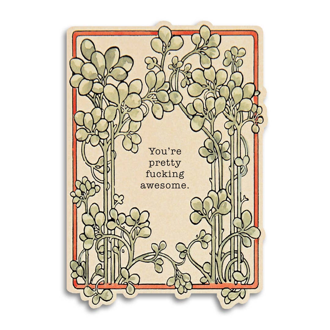 You're Pretty Fucking Awesome Card