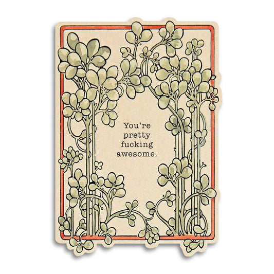 You're Pretty Fucking Awesome Card