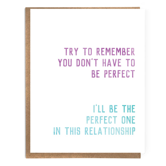 Try To Remember You Don’t Have To Be Perfect… Card