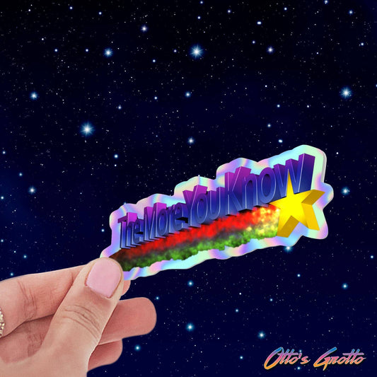 The More You Know 80s Meme PSA Sticker - HOLOGRAPHIC