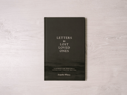 Letters To Lost Loved Ones: A Journal For Grieving