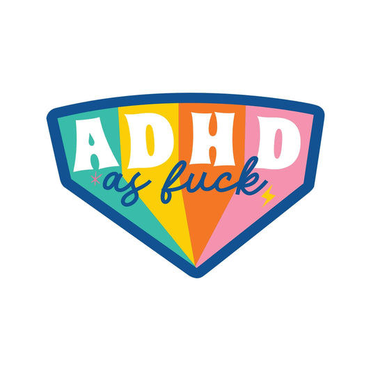 ADHD as Fuck Sticker
