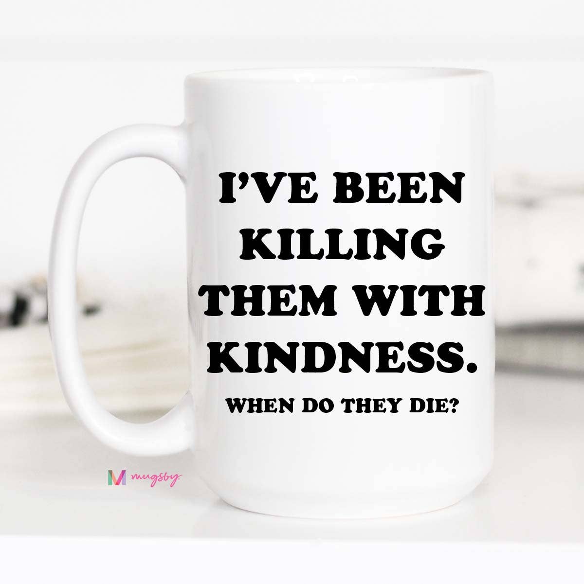 Kindness Coffee Mug, Funny Mug, Ceramic Mug, Funny Coffee: Black Rim / 15oz