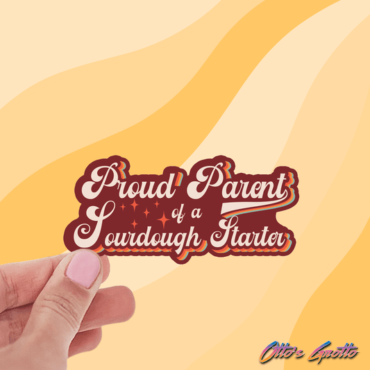 Retro Sourdough Starter Sticker - Proud Parent Funny: UNPACKAGED